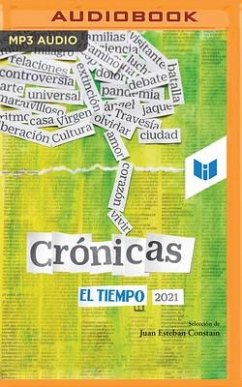 Crónicas El Tiempo 2021 - Constaín, Juan Esteban