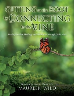 Getting to the Root by Connecting to the Vine - Wild, Maureen