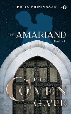 The Amariand Part - I The Coven Gate - Priya Srinivasan