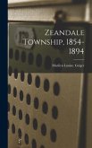 Zeandale Township, 1854-1894