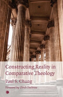 Constructing Reality in Comparative Theology - Chung, Paul S.