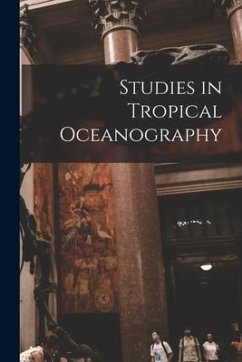 Studies in Tropical Oceanography - Anonymous