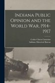 Indiana Public Opinion and the World War, 1914-1917
