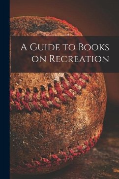 A Guide to Books on Recreation - Anonymous
