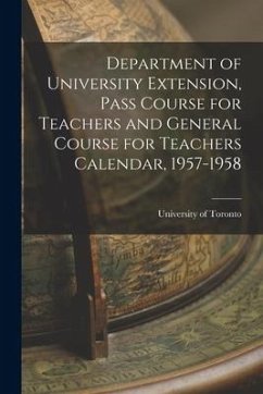 Department of University Extension, Pass Course for Teachers and General Course for Teachers Calendar, 1957-1958