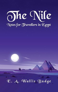 The Nile - Notes for Travellers in Egypt Hardcover - Budge, E A Wallis