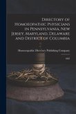 Directory of Homoeopathic Physicians in Pennsylvania, New Jersey, Maryland, Delaware and District of Columbia: 1885