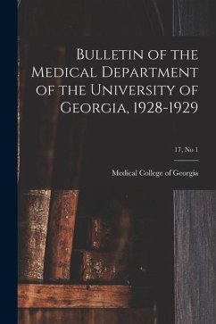 Bulletin of the Medical Department of the University of Georgia, 1928-1929; 17, no 1