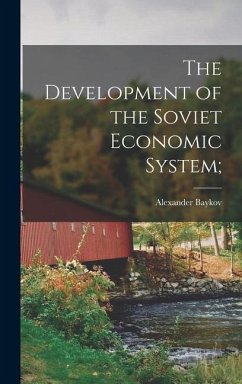 The Development of the Soviet Economic System; - Baykov, Alexander