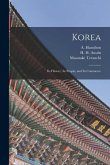 Korea: Its History, Its People, and Its Commerce