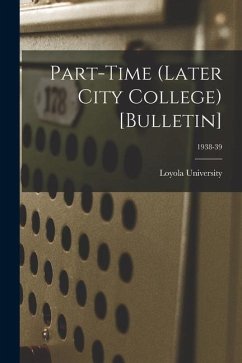 Part-time (Later City College) [Bulletin]; 1938-39