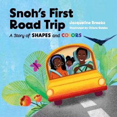 Snoh's First Road Trip: A Story of Shapes and Colors - Brooks, Jacqueline