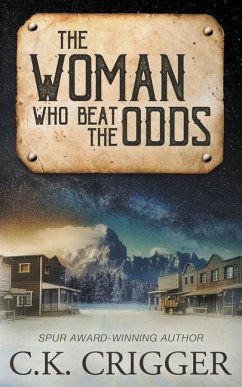 The Woman Who Beat The Odds - Crigger, C K