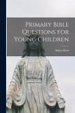Primary Bible Questions for Young Children