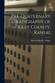 Pre-quaternary Stratigraphy of Riley County, Kansas