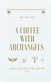 A coffee with Archangels