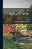 Quincy, Massachusetts: Historical Information With Route Map