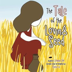 The Tale of the Loving Seed - Lee, Leanna