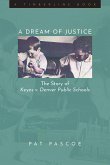 A Dream of Justice: The Story of Keyes V. Denver Public Schools