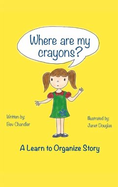 Where Are My Crayons? - Chandler, Bev