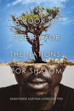 A Book of Poetry for the Nations: For SHALOM - Adekson, Babatunde Adeyemi