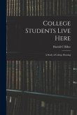 College Students Live Here: a Study of College Housing