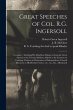 Great Speeches of Col. R.G. Ingersoll:... - Bild 1