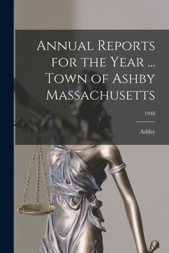 Annual Reports for the Year ... Town of Ashby Massachusetts; 1948