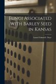 Fungi Associated With Barley Seed in Kansas