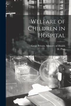 Welfare of Children in Hospital - Platt, H.