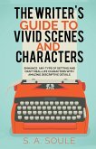 The Writer's Guide to Vivid Scenes and Characters