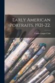 Early American Portraits, 1921-22.