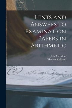 Hints and Answers to Examination Papers in Arithmetic [microform] - Kirkland, Thomas