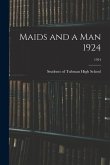 Maids and a Man 1924; 1924