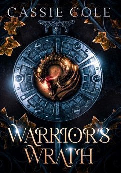 Warrior's Wrath: A Paranormal Reverse Harem Romance - Cole, Cassie
