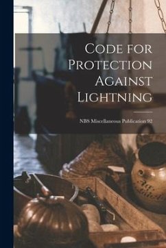 Code for Protection Against Lightning; NBS Miscellaneous Publication 92 - Anonymous