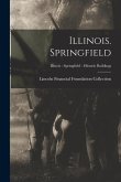 Illinois. Springfield; Illinois - Springfield - Historic Buildings