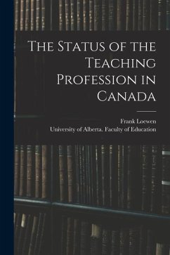 The Status of the Teaching Profession in Canada - Loewen, Frank