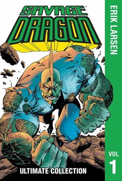 Savage Dragon: The Ultimate Collection, Volume 1 - Larsen, Erik