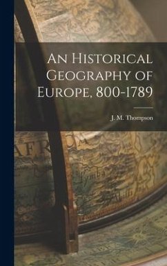 An Historical Geography of Europe, 800-1789