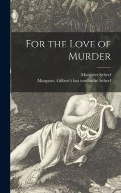 For the Love of Murder - Scherf, Margaret