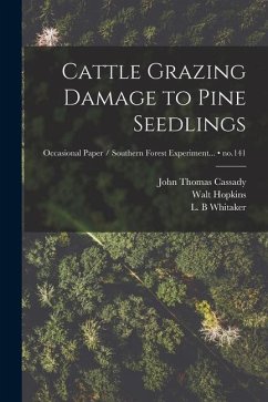 Cattle Grazing Damage to Pine Seedlings; no.141 - Cassady, John Thomas; Hopkins, Walt