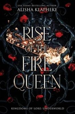 Rise of the Fire Queen - Klapheke, Alisha