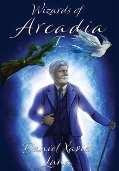 Wizards of Arcadia 1 - Luna, Daniel Xavier