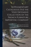 Supplementary Catalogue [to] the Very Extensive Collection of the French Furniture Importing Company