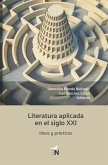 Literatura aplicada en el siglo XXI: Ideas y prácticas