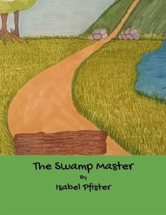 The Swamp Master - Pfister, Isabel