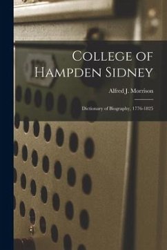 College of Hampden Sidney; Dictionary of Biography, 1776-1825