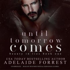 Until Tomorrow Comes: A Dark Mafia Romance - Forrest, Adelaide