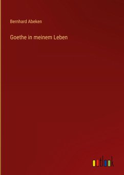 Goethe in meinem Leben
